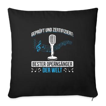 Geprüft Und Zertifiziert: Bester Opernsänger - Sofakissenbezug 45 x 45 cm - Schwarz - Vorne