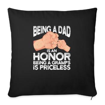 Being a DAD is an honor to be a grandpa - Sofa pillowcase 17,3'' x 17,3'' (45 x 45 cm) - black - Front