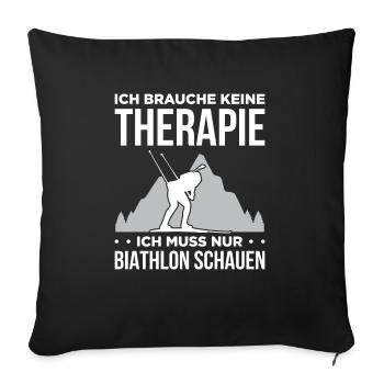 Ich Brauche Keine Therapie Nur Biathlon Schauen - Sofakissenbezug 45 x 45 cm - Schwarz - Vorne