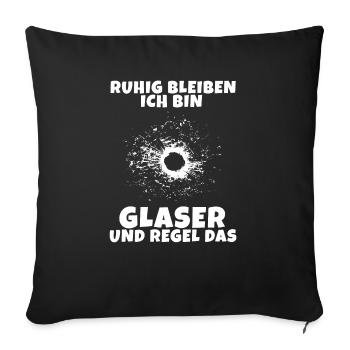 Glasmacher Glaserei Job Witz Geselle Handwerk - Sofakissenbezug 45 x 45 cm - Schwarz - Vorne