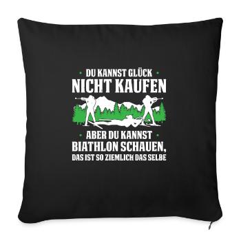Du Kannst Glück Nicht Kaufen Aber Kannst Biathlon - Sofakissenbezug 45 x 45 cm - Schwarz - Vorne