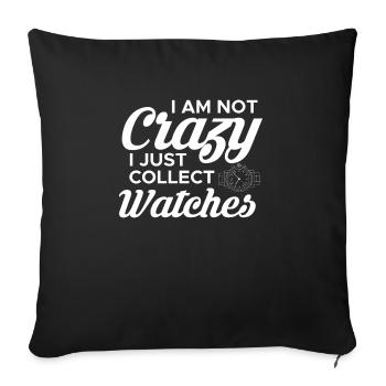 Je ne suis pas fou, je collectionne juste les montres - Housse de coussin décorative 45 x 45 cm - noir - Devant