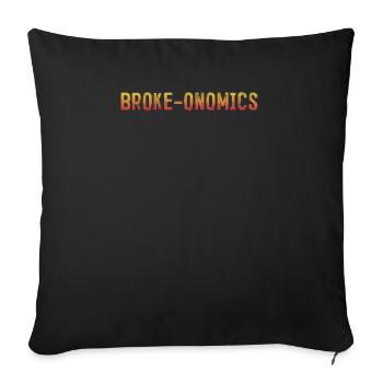 Broke-onomics Funny Broke Economics Recession Pun - Sofa pillowcase 17,3'' x 17,3'' (45 x 45 cm) - black - Front