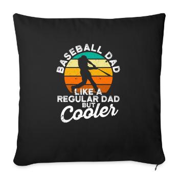 Baseball Dad Wie ein normaler Dad, aber cooler - Sofakissenbezug 45 x 45 cm - Schwarz - Vorne