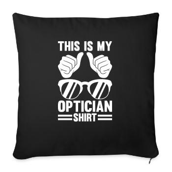 Optician Sayings Optometrist Ophthalmologist - Sofa pillowcase 17,3'' x 17,3'' (45 x 45 cm) - black - Front