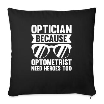 Optician Sayings Optometrist Ophthalmologist - Sofa pillowcase 17,3'' x 17,3'' (45 x 45 cm) - black - Front