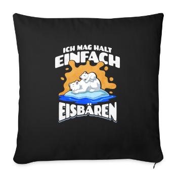 Ich Mag Halt Einfach Eisbären - Sofakissenbezug 45 x 45 cm - Schwarz - Vorne