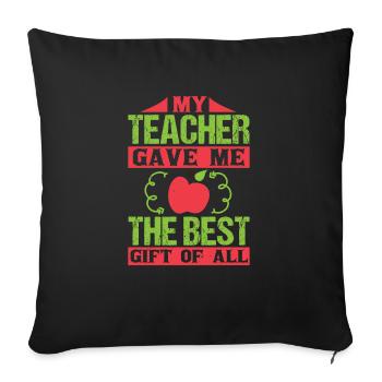 MEIN LEHRER GAB MIR DAS BESTE GESCHENK VON ALLEN - Sofakissenbezug 45 x 45 cm - Schwarz - Vorne