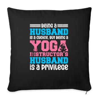 Being A Husband Is A Choice Yoga Instructor - Sofa pillowcase 17,3'' x 17,3'' (45 x 45 cm) - black - Front