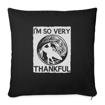 JE SUIS TELLEMENT RECONNAISSANTE - Housse de coussin décorative 45 x 45 cm - noir - Devant