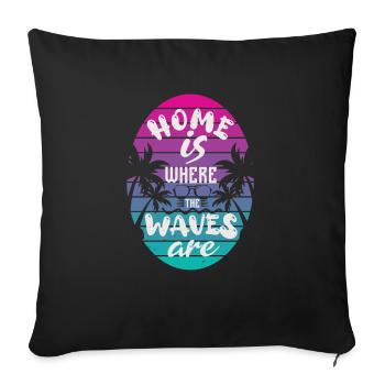 HOME IS WHERE THE WAVES ARE 2 - Sofa pillowcase 17,3'' x 17,3'' (45 x 45 cm) - black - Front