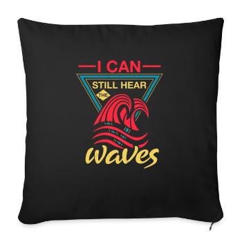 I CAN STILL HEAR WAVES - Sofa pillowcase 17,3'' x 17,3'' (45 x 45 cm) - black - Front
