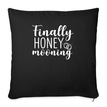 Finally Honey Mooning Ehepartner Flitterwochen - Sofakissenbezug 45 x 45 cm - Schwarz - Vorne