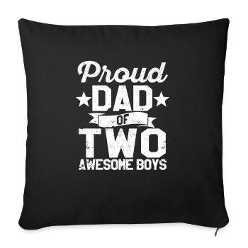 Proud father of two fantastic boy son - Sofa pillowcase 17,3'' x 17,3'' (45 x 45 cm) - black - Front