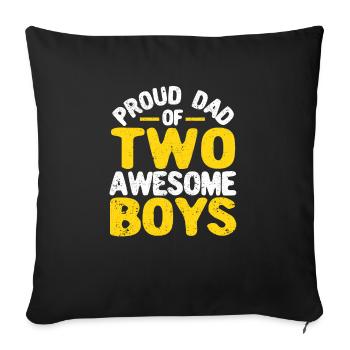 Proud father of two fantastic boy son - Sofa pillowcase 17,3'' x 17,3'' (45 x 45 cm) - black - Front