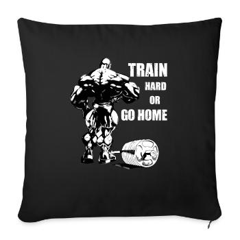 Entraînez-vous dur ou rentrez à la maison - Housse de coussin décorative 45 x 45 cm - noir - Devant