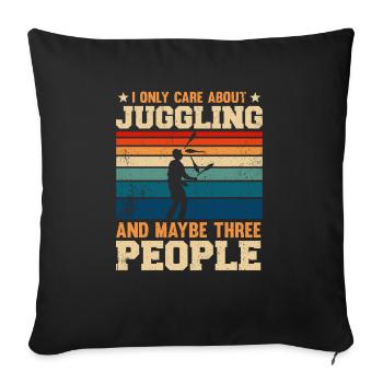 I Only Care About Juggling And Maybe Three People - Sofa pillowcase 17,3'' x 17,3'' (45 x 45 cm) - black - Front