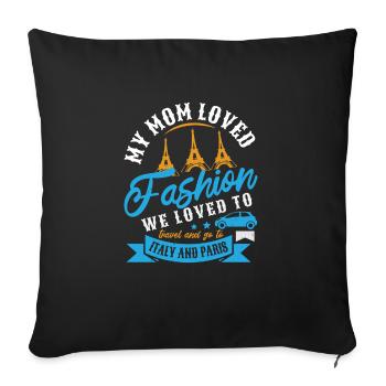 MY MOM LOVES FASHION WE LOVE TO ITALY AND PARIS - Sofa pillowcase 17,3'' x 17,3'' (45 x 45 cm) - black - Front