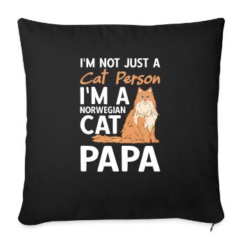 I'm Not Just A Cat Person I'm A Norwegian Cat Papa - Sofa pillowcase 17,3'' x 17,3'' (45 x 45 cm) - black - Front