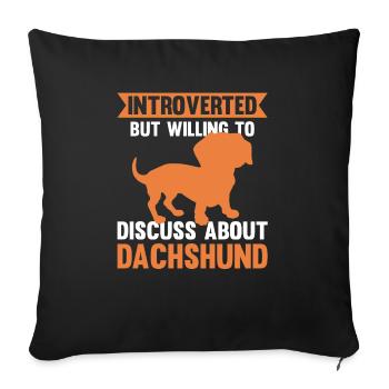 Introverti mais prêt à discuter du teckel - Housse de coussin décorative 45 x 45 cm - noir - Devant