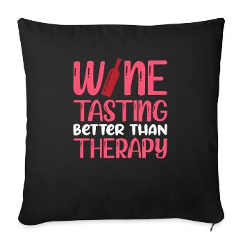 Wine Tasting Better Than Therapy - Sofakissenbezug 45 x 45 cm - Schwarz - Vorne