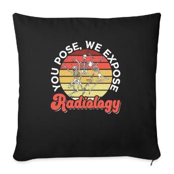 Sie posieren Wir entlarven Radiologie-Röntgenradiologen - Sofakissenbezug 45 x 45 cm - Schwarz - Vorne