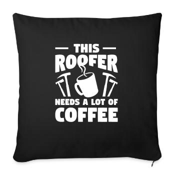 Ce couvreur a besoin de beaucoup de couvreurs de café - Housse de coussin décorative 45 x 45 cm - noir - Devant