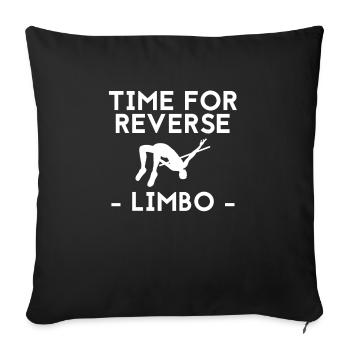 Time For Reverse Limbo Shirt Gift - Sofa pillowcase 17,3'' x 17,3'' (45 x 45 cm) - black - Front
