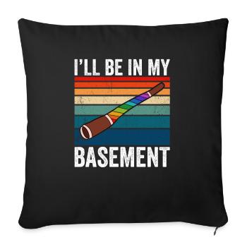 I'll Be In My Basement Didgeridoo - Sofa pillowcase 17,3'' x 17,3'' (45 x 45 cm) - black - Front