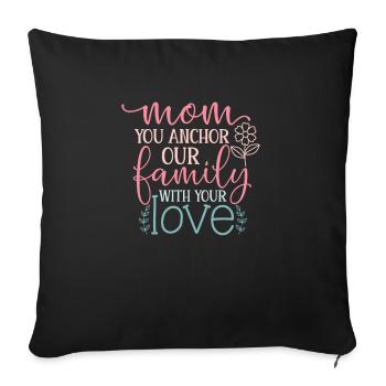 Tu ancres notre famille avec amour maman - Housse de coussin décorative 45 x 45 cm - noir - Devant