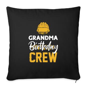 Grandma of the birthday team - Birthday building - Sofa pillowcase 17,3'' x 17,3'' (45 x 45 cm) - black - Front