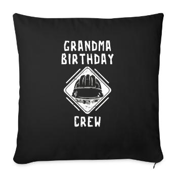 Grandma of the birthday team - Birthday building - Sofa pillowcase 17,3'' x 17,3'' (45 x 45 cm) - black - Front