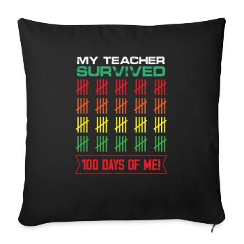 My Teacher Survived 100 Days Of Me School Class - Sofa pillowcase 17,3'' x 17,3'' (45 x 45 cm) - black - Front
