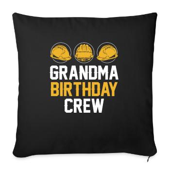 Grandma of the birthday team - Birthday building - Sofa pillowcase 17,3'' x 17,3'' (45 x 45 cm) - black - Front