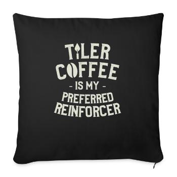 Tiler Coffee Is My Preferred Reinforcer Tiling - Sofa pillowcase 17,3'' x 17,3'' (45 x 45 cm) - black - Front