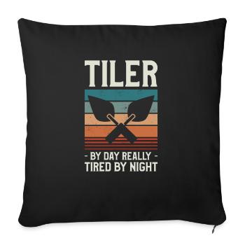 Carreleur le jour vraiment fatigué par la nuit Carrelage - Housse de coussin décorative 45 x 45 cm - noir - Devant