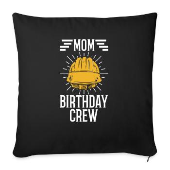 Mom Of The Birthday Crew - Birthday Construction - Sofa pillowcase 17,3'' x 17,3'' (45 x 45 cm) - black - Front