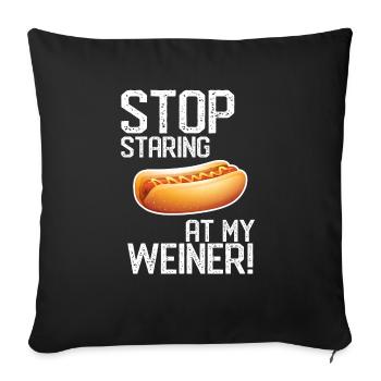 Stop Staring At My Weiner! Cool Hotdog Puppy Lover - Sofa pillowcase 17,3'' x 17,3'' (45 x 45 cm) - black - Front