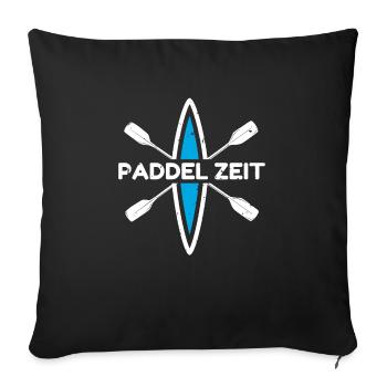 Paddel Zeit Shirt Geschenk Kajak Fahrer - Sofakissenbezug 45 x 45 cm - Schwarz - Vorne