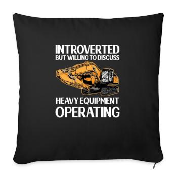Construction machinery operator Excavator driver Excavator driver Construction workers - Sofa pillowcase 17,3'' x 17,3'' (45 x 45 cm) - black - Front
