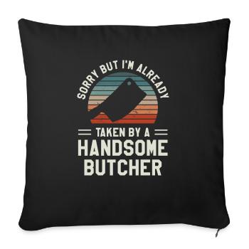 Désolé mais je suis déjà pris par un beau boucher - Housse de coussin décorative 45 x 45 cm - noir - Devant