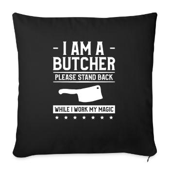 I Am A Butcher Please Stand Back While I Work My - Sofa pillowcase 17,3'' x 17,3'' (45 x 45 cm) - black - Front