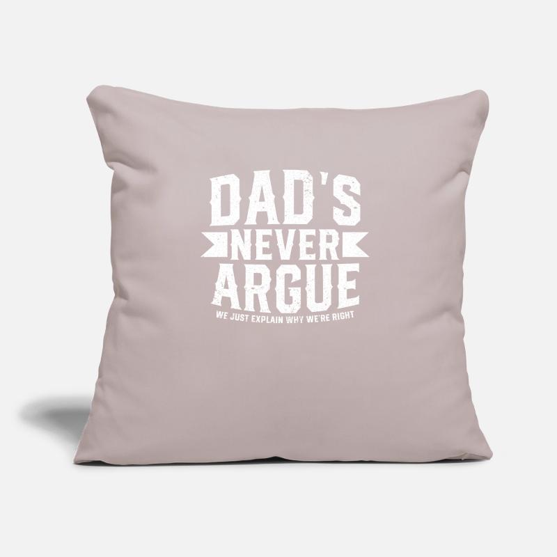 Dads Never Argue We Just Explain Why We Right Sofa pillowcase 17,3'' x 17,3'' (45 x 45 cm)