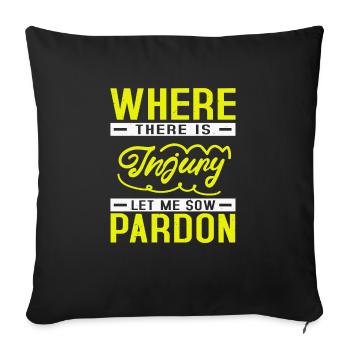 WHERE THERE IS LET ME SOW PARDON - Sofa pillowcase 17,3'' x 17,3'' (45 x 45 cm) - black - Front