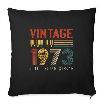 Jahrgang aus dem Jahr 1973 ist immer noch stark 50 Jahre - Sofakissenbezug 45 x 45 cm - Schwarz - Vorne