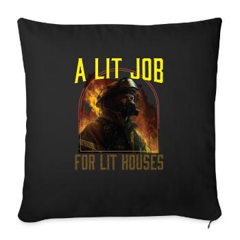 A Lit Job For Lit Houses Firefighter Firefighting - Sofakissenbezug 45 x 45 cm - Schwarz - Vorne