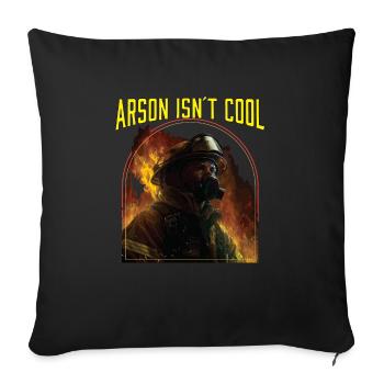 Arson Isnt Cool Firefighter Firefighting Fireman - Sofa pillowcase 17,3'' x 17,3'' (45 x 45 cm) - black - Front