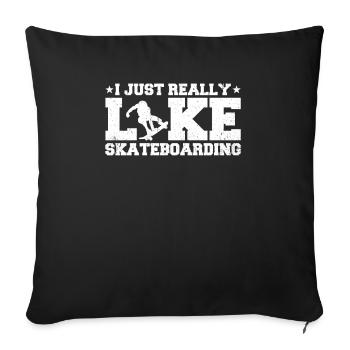 I Just Really Like Skateboarding - Sofa pillowcase 17,3'' x 17,3'' (45 x 45 cm) - black - Front