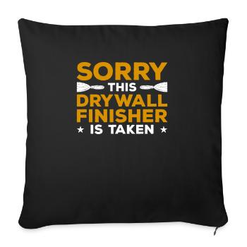 Sorry This Drywall Finisher Is Taken Drywaller - Sofa pillowcase 17,3'' x 17,3'' (45 x 45 cm) - black - Front
