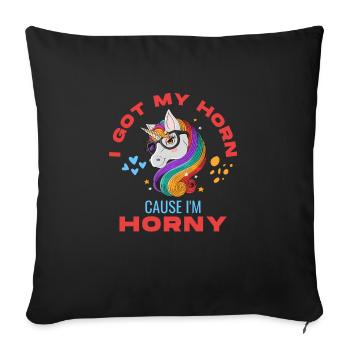 I Got My Horn Cause I'm Horny Unicorn - Sofa pillowcase 17,3'' x 17,3'' (45 x 45 cm) - black - Front